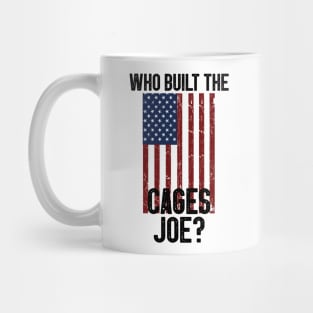 Who Built The Cages Joe? Mug